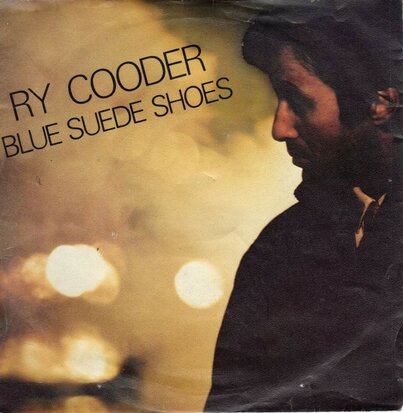 Ry Cooder - Blue suede shoes + I'm drinking again (Vinylsingle)
