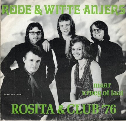 Rosita + Club '76 - Rode En Witte Anjers + Maar Vroeg Of Laat (Vinylsingle)