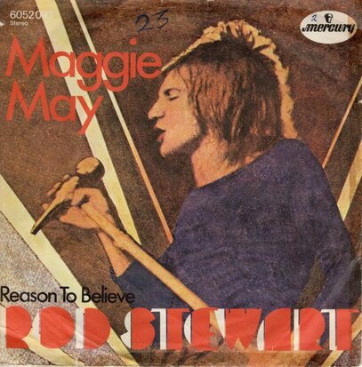 Rod Stewart - Maggie may + Reason to believe (Vinylsingle)