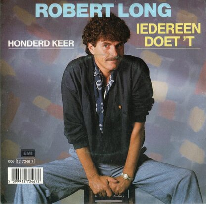 Robert Long - Iedereen doet 't + Honderd keer (Vinylsingle)
