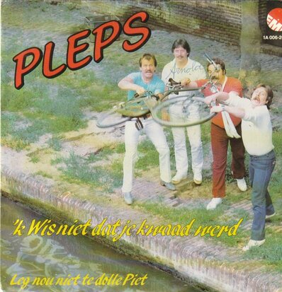 Pleps - Ik wis niet dat je kwaad werd + Leg nou niet te? (Vinylsingle)