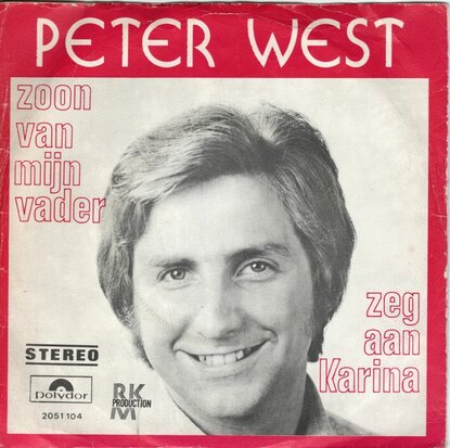Peter West - Zoon van mijn vader + Zeg aan Karina (Vinylsingle)