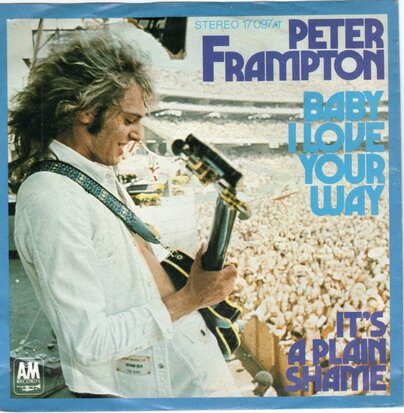 Peter Frampton - Baby I love your way + It's a plain shame (Vinylsingle)