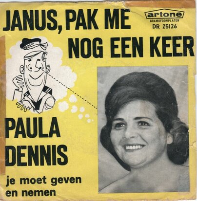 Paula Dennis - Janus pak me nog een keer + Je moet geven en nemen (Vinylsingle)
