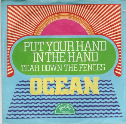 Ocean - Put your hand in the hand + Tear down the fences (Vinylsingle)
