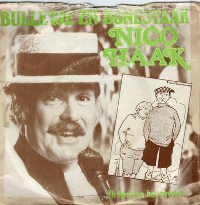Nico Haak - Bulletje en Bonestaak + Ik hou van het onweer (Vinylsingle)