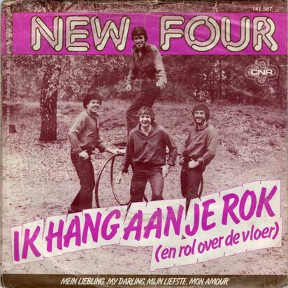 New Four - Ik hang aan je rok + Mein liebling. mijn liefste. mon amour (Vinylsingle)
