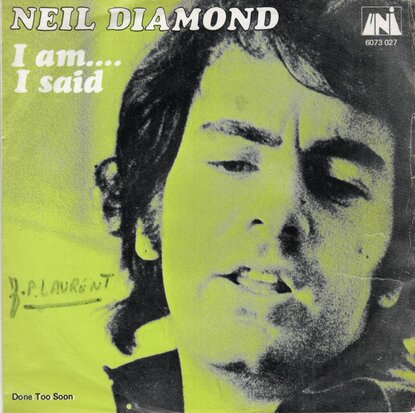 Neil Diamond - I am, I said + Done to soon (Vinylsingle)