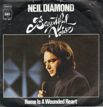 Neil Diamond - Beautiful noise + Home is a wounded heart (Vinylsingle)