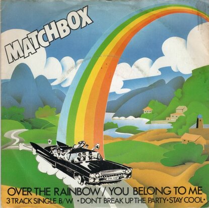 Matchbox - Over The Rainbow / You Belong To Me + Don't Break Up The Party + Stay Cool (Vinylsingle)