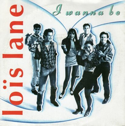 Lois Lane - I wanna be + Attracted to you (Vinylsingle)