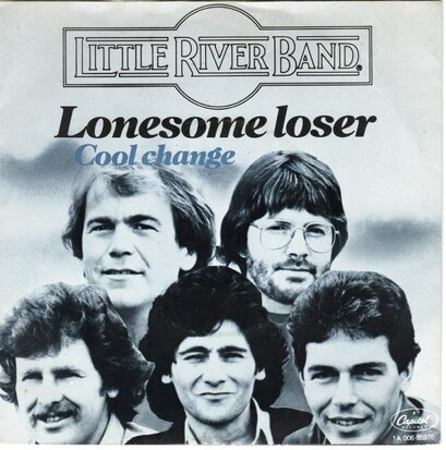 Little River Band - Lonesome loser + Cool change (Vinylsingle)