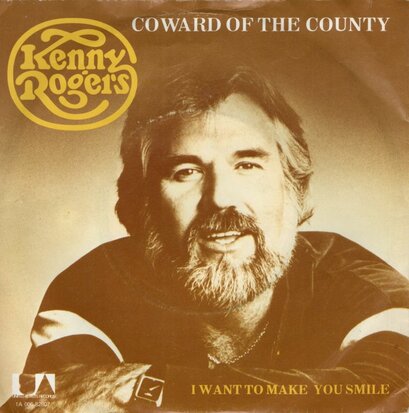Kenny Rogers - Coward of the county + I want to make you smile (Vinylsingle)
