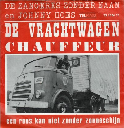 Johnny & Mary (Zangeres Zonder Naam) - De vrachtwagenchauffeur + Een roos kan niet zonder zonneschijn (Vinylsingle)