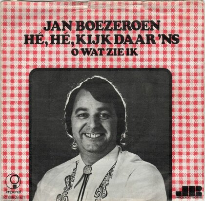 Jan Boezeroen - He, he kijk daar 'ns + O wat zie ik (Vinylsingle)