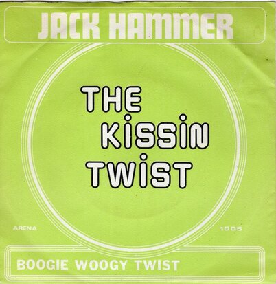 Jack Hammer - Kissin' twist + Boogie woogie twist (Vinylsingle)