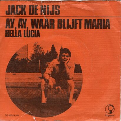 Jack de Nijs - Ay ay waar blijft Maria + Belle Lucia (Vinylsingle)
