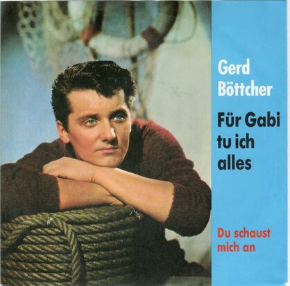Gerd Bottcher - Fur Gabi Tu Ich Alles + Du Schaust Mich An (Vinylsingle)