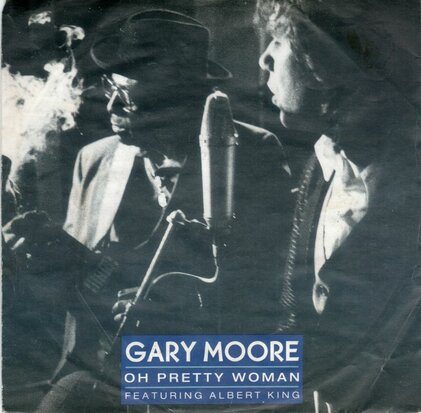 Gary Moore - Oh pretty woman + King of the blues (Vinylsingle)