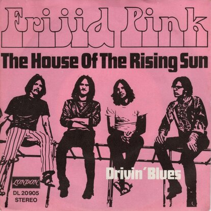 Frijid Pink - House of the rising sun + Drivin' blues (Vinylsingle)