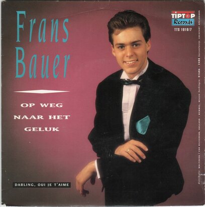 Frans Bauer - Op Weg Naar Naar Het Geluk + Darling, Oui Je T'Aime (Vinylsingle)
