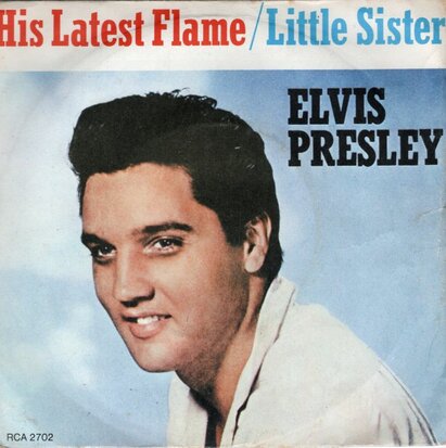 Elvis Presley - His latest flame + Little sister (Vinylsingle)