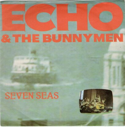 Echo & the Bunnymen - Seven seas + All you need is love (Vinylsingle)