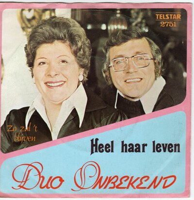 Duo Onbekend - Heel haar leven + Zo zal 't blijven (Vinylsingle)