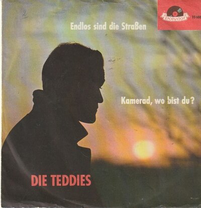 Die Teddies - Endlos Sind Die Strassen + Kamerad, Wo Bist Du? (Vinylsingle)
