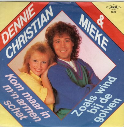 Dennie Christian & Mieke - Kom maar in mijn armen schat + Zoals wind bij de golven (Vinylsingle)