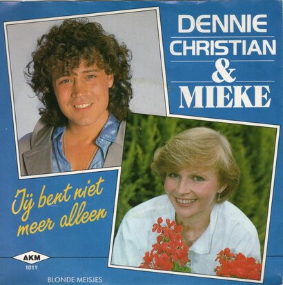 Dennie Christian & Mieke - Jij bent niet meer alleen + Blonde meisjes (Vinylsingle)