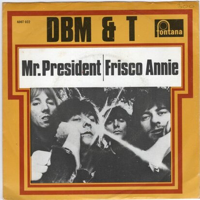 Dave Dee Dozy Breaky Mick & Tish - Mr. President + Frisco Annie (Vinylsingle)