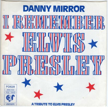 Danny Mirror - I remember Elvis Presley + (Part II) (Vinylsingle)