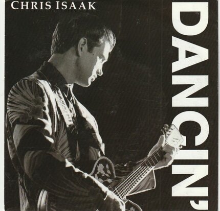 Chris Isaak - Dancin' + Nothing's changed (Vinylsingle)