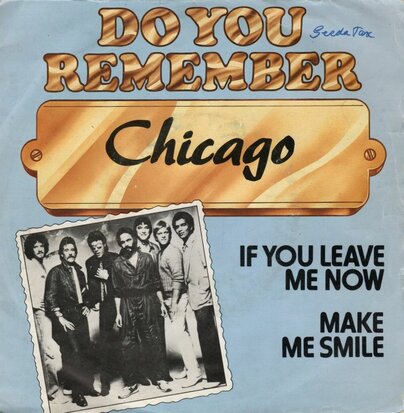 Chicago - If you leave me now + Make me smile (Vinylsingle)