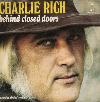 Charlie Rich - Behind closed doors + A Sunday kind of woman (Vinylsingle)