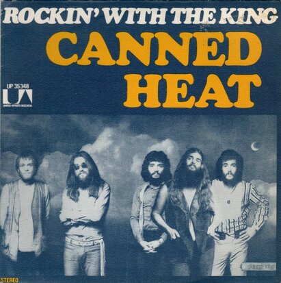 Canned Heat - Rockin' With The King + I Don't Care What You Tell Me (Vinylsingle)
