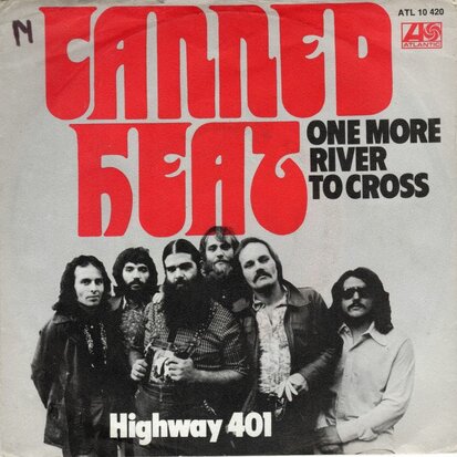 Canned Heat - One more river to cross + Highway 401 (Vinylsingle)