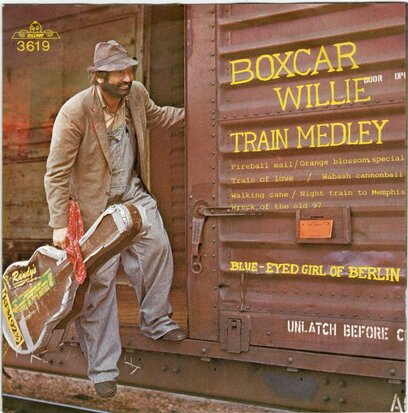 Boxcar Willy - Train medley + Blue eyed girl of Berlin (Vinylsingle)