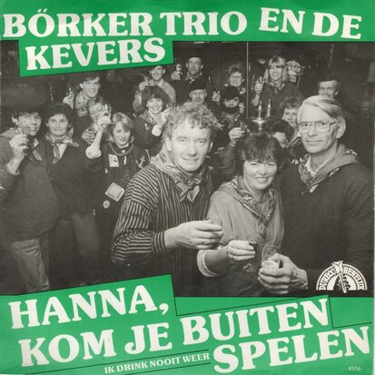 Borker Trio - Hanna Kom Je Buiten Spelen + Ik Drink Nooit Meer (Vinylsingle)