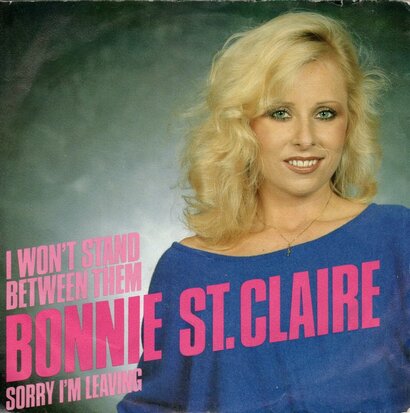 Bonnie St.Claire - I won't stand between them + Sorry I'm leaving (Vinylsingle)