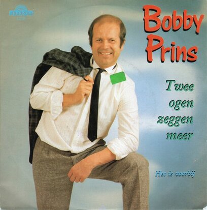 Bobby Prins - Twee ogen zeggen meer + Het is voorbij (Vinylsingle)