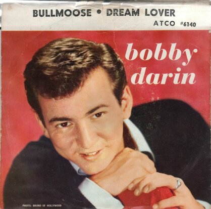 Bobby Darin - Dream lover + Bullmoose (Vinylsingle)