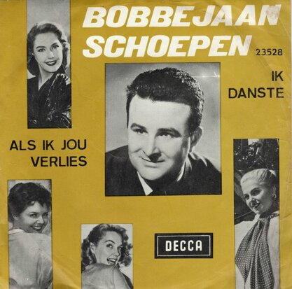Bobbejaan Schoepen - Als ik jou verlies + Ik danste (Vinylsingle)