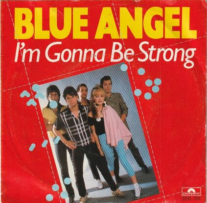 Blue Angel - I'm gonna be strong + Just the other day (Vinylsingle)