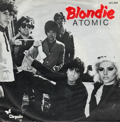 Blondie - Atomic + Die young stay pretty (Vinylsingle)