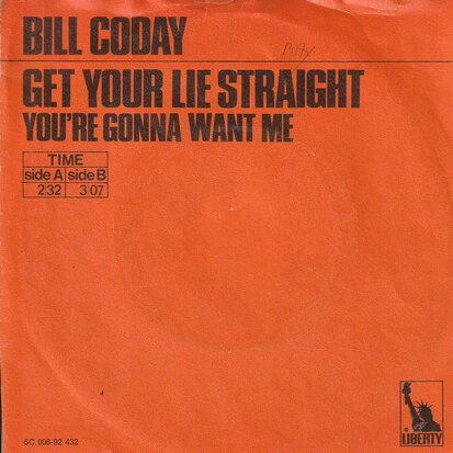 Bill Coday - Get Your Lie Straight + You're Gonna Want Me (Vinylsingle)