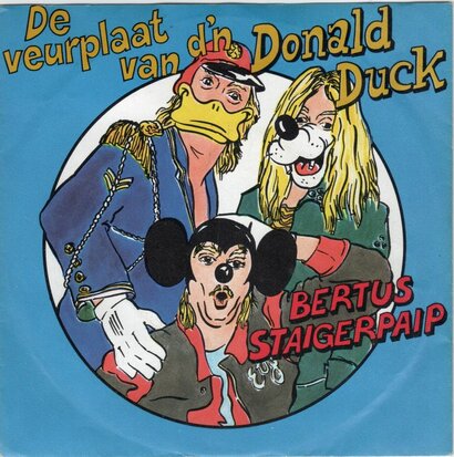 Bertus Staigerpaip - De veurplaat van d'n Donald Duck + In de lucht (Vinylsingle)