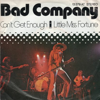 Bad Company - Can't get enough + Little miss fortune (Vinylsingle)