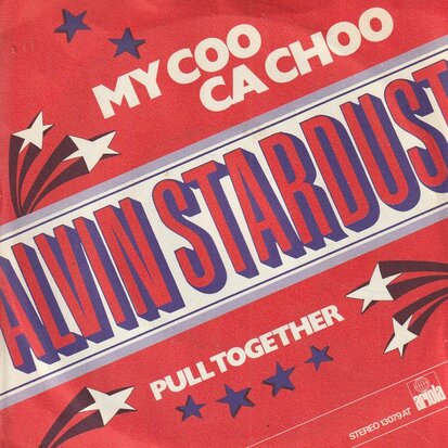Alvin Stardust - My coo ca choo + Pull together (Vinylsingle)